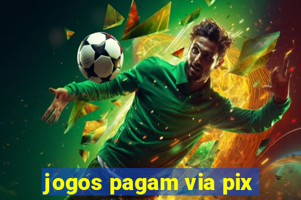 jogos pagam via pix