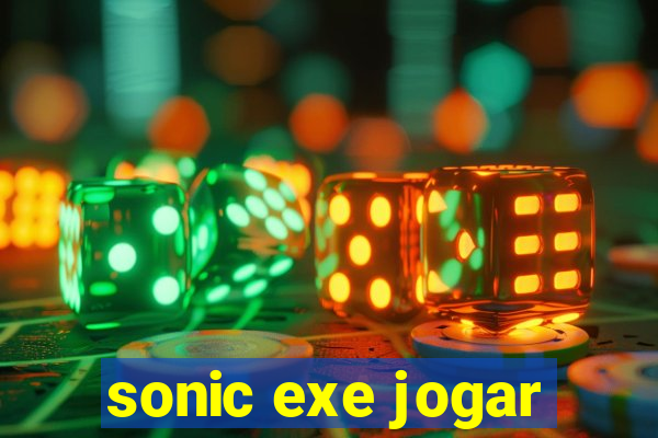 sonic exe jogar