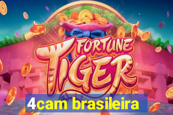 4cam brasileira