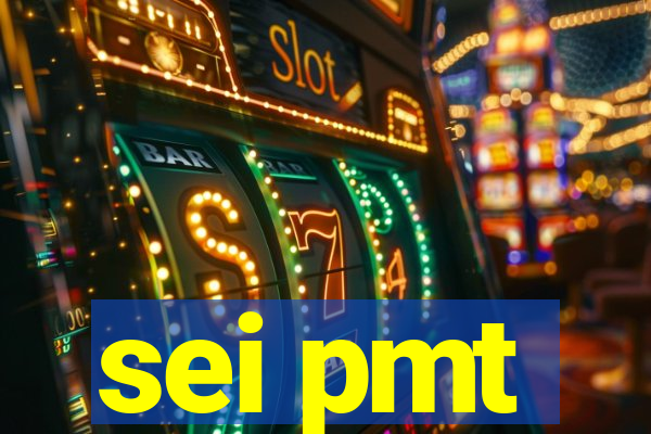 sei pmt