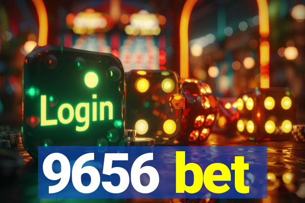 9656 bet