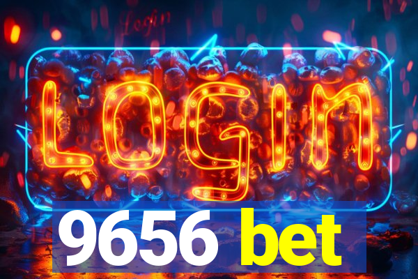 9656 bet