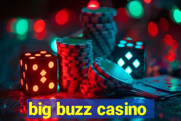 big buzz casino