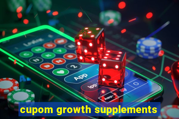 cupom growth supplements