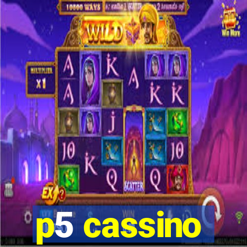 p5 cassino