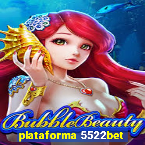 plataforma 5522bet