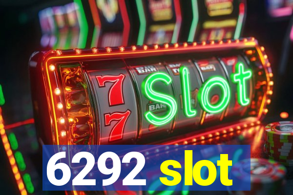 6292 slot