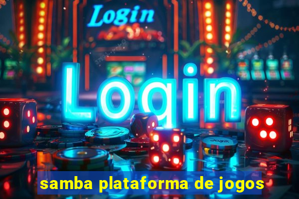 samba plataforma de jogos