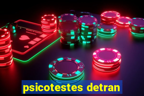 psicotestes detran