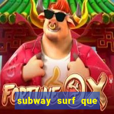 subway surf que ganha dinheiro link