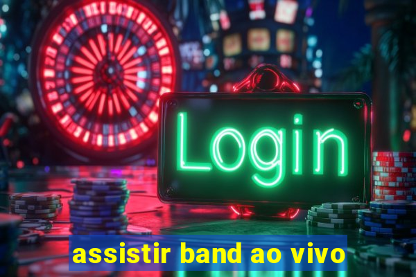 assistir band ao vivo