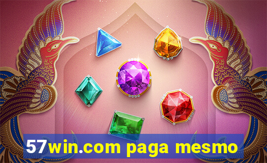 57win.com paga mesmo