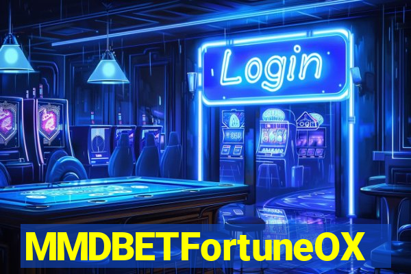 MMDBETFortuneOX