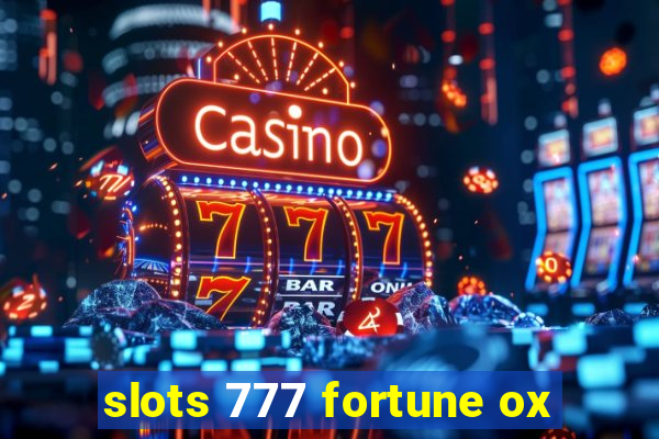 slots 777 fortune ox