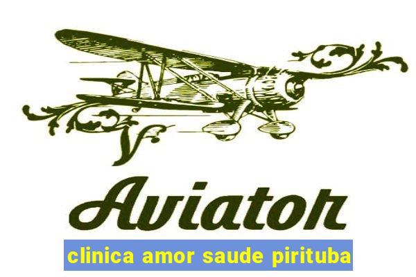 clinica amor saude pirituba