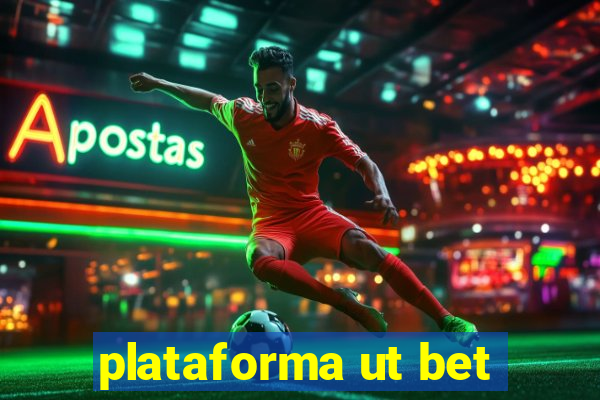 plataforma ut bet