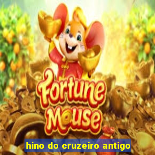 hino do cruzeiro antigo