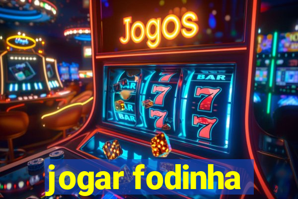 jogar fodinha