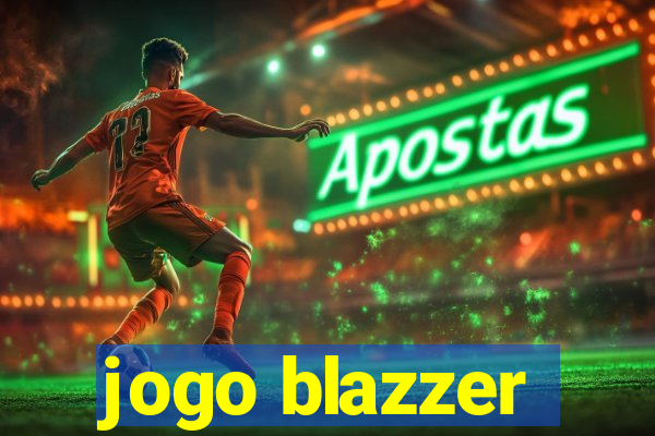 jogo blazzer