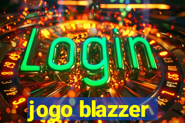 jogo blazzer