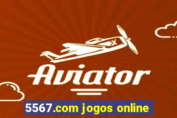 5567.com jogos online