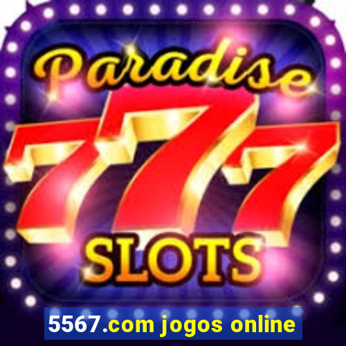 5567.com jogos online