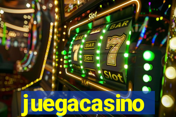 juegacasino