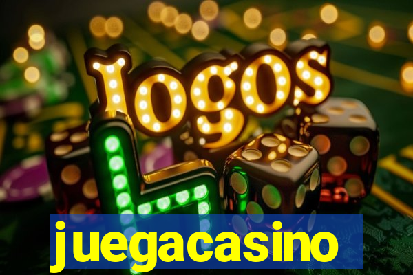 juegacasino