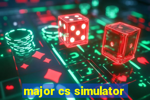 major cs simulator