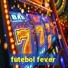 futebol fever