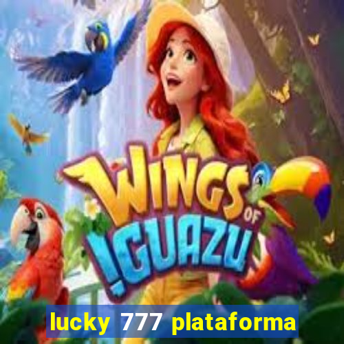 lucky 777 plataforma