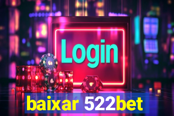 baixar 522bet