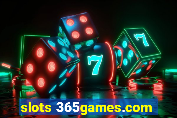 slots 365games.com