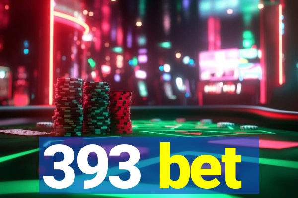 393 bet