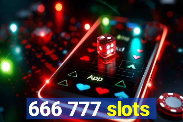 666 777 slots