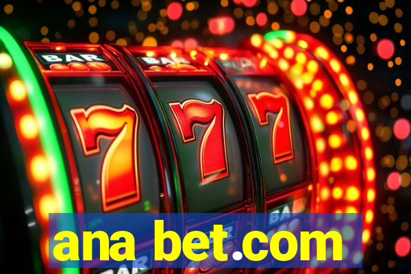 ana bet.com