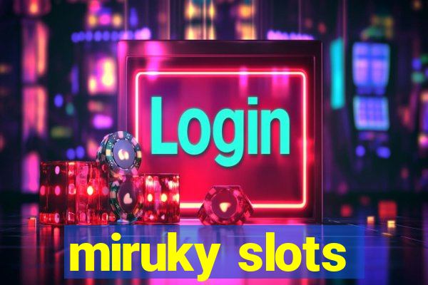 miruky slots