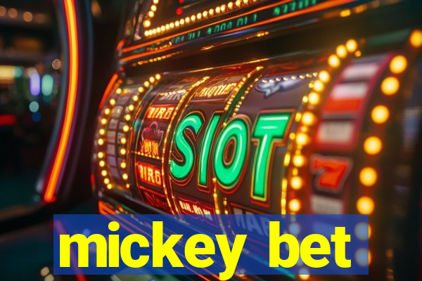 mickey bet