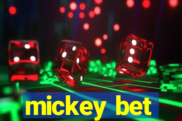 mickey bet