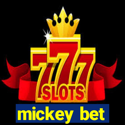 mickey bet