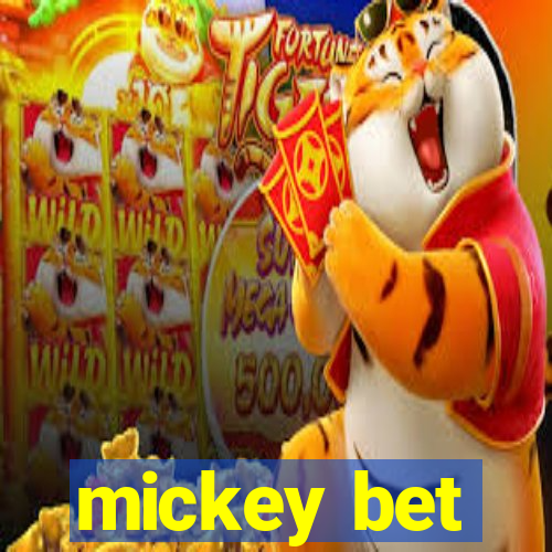 mickey bet