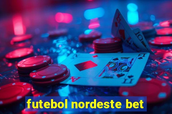 futebol nordeste bet