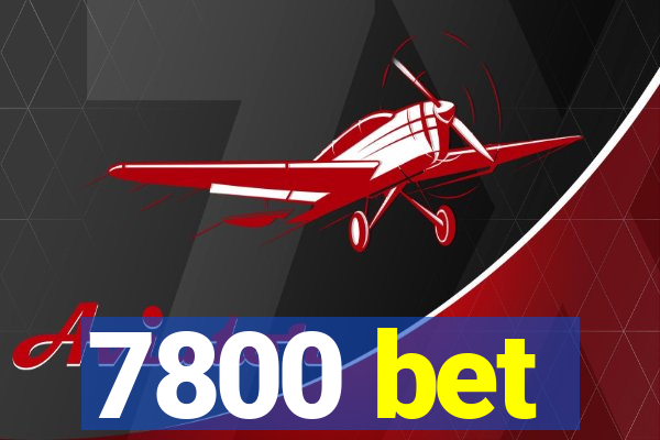 7800 bet