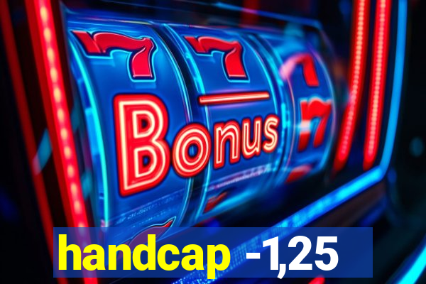 handcap -1,25