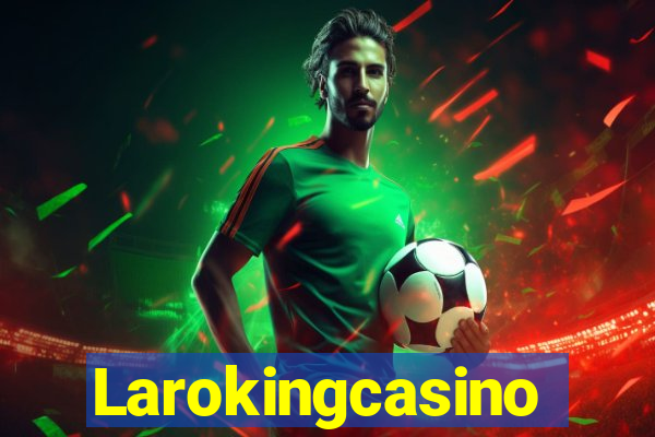 Larokingcasino