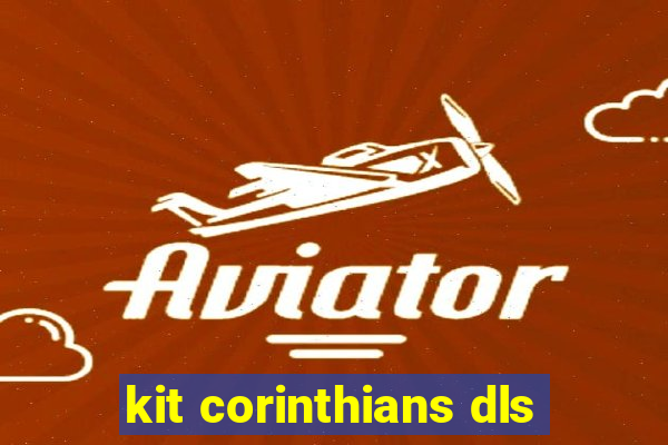 kit corinthians dls