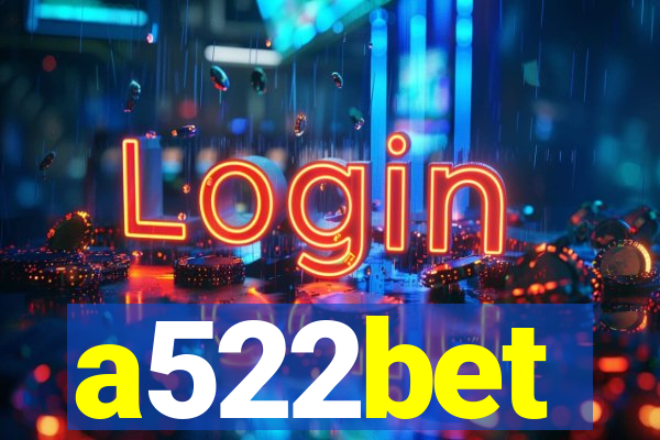 a522bet