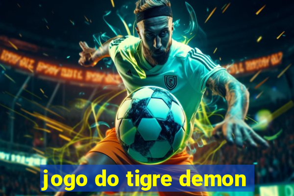 jogo do tigre demon