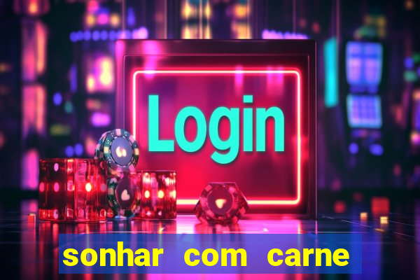 sonhar com carne de porco