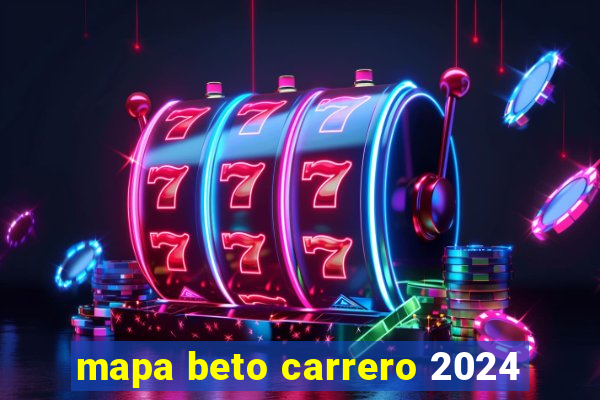 mapa beto carrero 2024